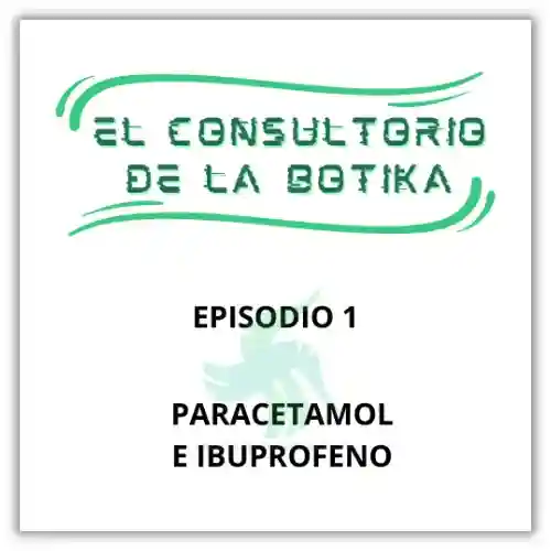 PARACETAMOL E IBUPROFENO podcast de salud, podcaste de bienestar, podcast de información sanitaria. podcast de belleza, podcast de cosmética. Podcast de todo lo que debes y necesitas saber sobre tu cuerpo