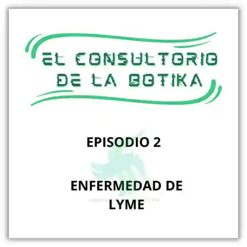 podcast de salud, podcaste de bienestar, podcast de información sanitaria. podcast de belleza, podcast de cosmética. Podcast de todo lo que debes y necesitas saber sobre tu cuerpo Episodio 2. Enfemedad de Lyme